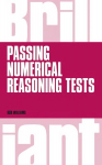 Brilliant Passing Numerical Reasoning Tests: Everything you need to know to understand how to practise for and pass numerical reasoning tests New edition