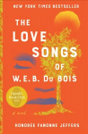 Love Songs of W.E.B. Du Bois: An Oprah's Book Club Novel