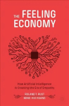 Feeling Economy: How Artificial Intelligence Is Creating the Era of Empathy 1st ed. 2021