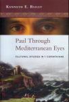 Paul Through Mediterranean Eyes: Cultural Studies In 1 Corinthians