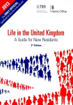 Life in the United Kingdom: a guide for new residents 3rd ed, 2013
