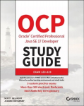 OCP Oracle Certified Professional Java SE 17 Developer Study Guide: Exam 1Z0-829: Exam 1Z0-829