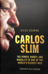 Carlos Slim: The Power, Money, and Morality of One of the World's Richest Men