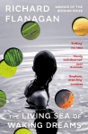 Living Sea of Waking Dreams: From the Booker prize-winning author of The Narrow Road to the Deep North