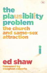 Plausibility Problem: The Church And Same-Sex Attraction