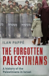 Forgotten Palestinians: A History of the Palestinians in Israel