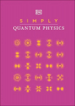 Simply Quantum Physics