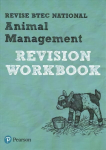 Pearson REVISE BTEC National Animal Management Revision Workbook: for home learning, 2022 and 2023 assessments and exams