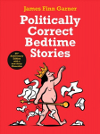 Politically Correct Bedtime Stories: 25th Anniversary Edition with a new story: Pinocchio Main