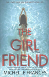 Girlfriend: The Gripping Psychological Thriller from the Number One Bestseller Main Market Ed.