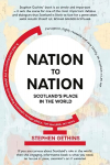 Nation to Nation: Scotland's Place in the World [Revised Edition]