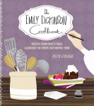 Emily Dickinson Cookbook: Recipes from Emily's Table Alongside the Poems That Inspire Them
