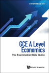 Gce A Level Economics: The Examination Skills Guide