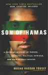Son of Hamas: A Gripping Account of Terror, Betrayal, Political Intrigue and Unthinkable Choices