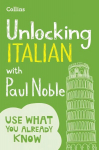Unlocking Italian with Paul Noble: Your Key to Language Success with the Bestselling Language Coach edition