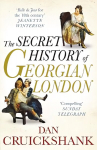Secret History of Georgian London: How the Wages of Sin Shaped the Capital