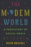 Modem World: A Prehistory of Social Media