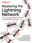 Mastering the Lightning Network: A Second Layer Blockchain Protocol for Instant Bitcoin Payments
