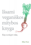 I&scaron;sami vegani&scaron;kos mitybos knyga
