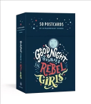 Good Night Stories for Rebel Girls: 50 Postcards