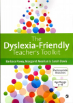 Dyslexia-Friendly Teacher's Toolkit: Strategies for Teaching Students 3-18
