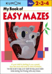 My Book Of Easy Mazes: Ages 2-3-4 illustrated edition