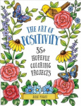 Art of Positivity: 35plus Hopeful Coloring Projects