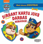 &Scaron;unyčiai patruliai. Dirbant kartu joks darbas nebaisus!
