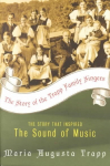 Story of the Trapp Family Singers: The Story Which Inspired The Sound of Music New edition