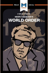 Analysis of Henry Kissinger's World Order: Reflections on the Character of Nations and the Course of History