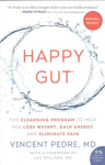 Happy Gut: The Cleansing Program to Help You Lose Weight, Gain Energy, and Eliminate Pain