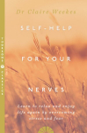 Self-Help for Your Nerves: Learn to Relax and Enjoy Life Again by Overcoming Stress and Fear Thorsons Classics edition