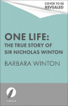 One Life: The True Story of Sir Nicholas Winton