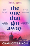 One That Got Away: A powerful and emotional story of first love, the perfect read for fans of One Day in 2024
