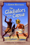 Roman Mysteries: The Gladiators from Capua: Book 8