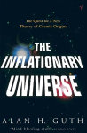 Inflationary Universe: The Quest for a New Theory of Cosmic Origins