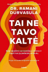 Tai ne tavo kaltė. Kaip atpažinti narcisti&scaron;kus žmones ir i&scaron;gyti nuo jų padarytų skriaudų