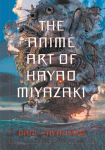 The Anime Art of Hayao Miyazaki, The Anime Art of Hayao Miyazaki