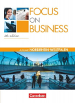 Focus on Business. New Edition. Nordrhein-Westfalen. Sch&uuml;lerbuch, Focus on Business. New Edition. Nordrhein-Westfalen. Sch&uuml;lerbuch