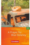 A Prayer for Blue Delaney: Lekt&uuml;re zu English G 21. Mit Vokabular, A Prayer for Blue Delaney: Lekt&uuml;re zu English G 21. Mit Vokabular