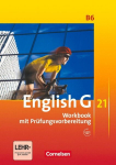 English G 21. Ausgabe B 6. Workbook mit Audios online: 10. Schuljahr, English G 21. Ausgabe B 6. Workbook mit Audios online: 10. Schuljahr