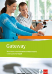 Gateway (Neubearbeitung) / Workbook mit Handelskorrespondenz + Sch&uuml;ler-Audio-CD: Englisch f&uuml;r Berufliche Schulen, Gateway (Neubearbeitung) / Workbook mit Handelskorrespondenz + Sch&uuml;ler-Audio-CD: Englisch f&uuml;r Berufliche Schulen
