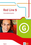 Red Line 5. Grammatiktraining aktiv Klasse 9. Ausgabe Bayern, Red Line 5. Grammatiktraining aktiv Klasse 9. Ausgabe Bayern