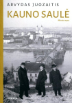 Kauno saulė (Miesto epas, II dalis), Kauno saulė (Miesto epas, II dalis)