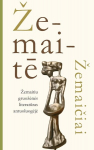 Žemaitē / Žemaičiai. Žemaitiu gruožėnės literatūras antuoluogėjė, Žemaitē / Žemaičiai. Žemaitiu gruožėnės literatūras antuoluogėjė