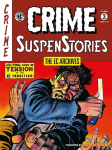 The EC Archives: Crime Suspenstories Volume 3, The EC Archives: Crime Suspenstories Volume 3