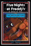 Five Nights at Freddys: The Week Before, an Afk Book (Interactive Novel #1), Five Nights at Freddys: The Week Before, an Afk Book (Interactive Novel #1)