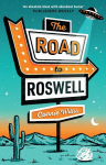 The Road to Roswell, The Road to Roswell