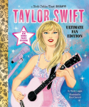 Taylor Swift Ultimate Fan Edition Little Golden Book Biography: 22 Bonus Pages! Stickers!, Taylor Swift Ultimate Fan Edition Little Golden Book Biography: 22 Bonus Pages! Stickers!