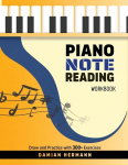 Piano Note Reading Workbook: Draw and Practice with 300+ Exercises, Piano Note Reading Workbook: Draw and Practice with 300+ Exercises